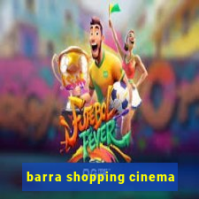 barra shopping cinema